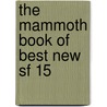 The Mammoth Book of Best New Sf 15 door Gardner Dozois