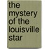 The Mystery of the Louisville Star