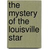 The Mystery of the Louisville Star door Joseph S. Nettles