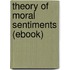 Theory of Moral Sentiments (Ebook)