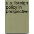 U.S. Foreign Policy in Perspective