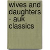 Wives and Daughters - Auk Classics door Elizabeth Cleghorn Gaskell