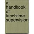 A Handbook of Lunchtime Supervision