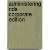Administering Nds Corporate Edition by Nancy Cadjan