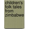 Children's Folk Tales from Zimbabwe by Thelma Grace Sithole