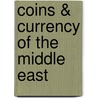 Coins & Currency of the Middle East by Tom Michael