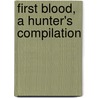 First Blood, a Hunter's Compilation door Meg Leigh
