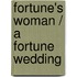 Fortune's Woman / A Fortune Wedding