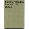Frommer'slondon Free and Dirt Cheap door Joe Fullman