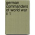 German Commanders Of World War Ii 1