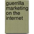 Guerrilla Marketing on the Internet