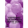 Hastening the Maturity of the Grape door John Phin