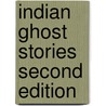 Indian Ghost Stories Second Edition door S. Mukerji