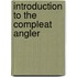 Introduction to the Compleat Angler
