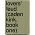 Lovers' Feud (Caden Kink, Book One)