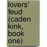 Lovers' Feud (Caden Kink, Book One) door Ann Jacobs