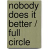 Nobody Does It Better / Full Circle by Shannon Hollis