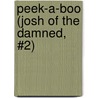 Peek-A-Boo (Josh of the Damned, #2) by Andrea Speed
