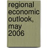 Regional Economic Outlook, May 2006 door Internation International Monetary Fund