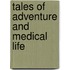 Tales of Adventure and Medical Life