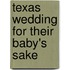 Texas Wedding for Their Baby's Sake