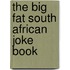 The Big Fat South African Joke Book