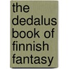The Dedalus Book of Finnish Fantasy door David Hackston