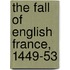 The Fall Of English France, 1449-53