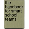 The Handbook for Smart School Teams door Jan O'Neill