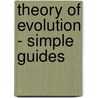Theory of Evolution - Simple Guides door John Scotney