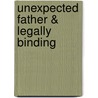 Unexpected Father & Legally Binding door Delores Fossen