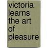 Victoria Learns the Art of Pleasure door Jeremy Edwards