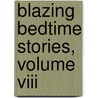 Blazing Bedtime Stories, Volume Viii door Kimberly Raye