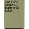 Cms Made Simple 1.9 Beginner?S Guide by Sofia Hauschildt
