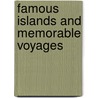 Famous Islands and Memorable Voyages by Unknown