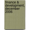 Finance & Development, December 2006 by Internation International Monetary Fund
