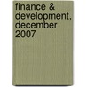 Finance & Development, December 2007 door Internation International Monetary Fund