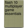 Flash 10 Multiplayer Game Essentials door Prashanth Hirematada