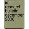 Imf Research Bulletin, December 2006 door Antonio Spilimbergo