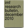 Imf Research Bulletin, December 2010 door Internation International Monetary Fund