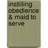 Instilling Obedience & Maid to Serve