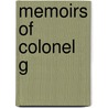Memoirs of Colonel G door Anel Viz