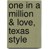 One in a Million & Love, Texas Style by Ruth Jean Dale