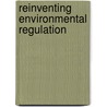 Reinventing Environmental Regulation by Donald A. Professor Geffen