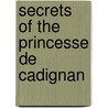 Secrets of the Princesse De Cadignan door Honoré de Balzac