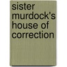 Sister Murdock's House of Correction door Maria Angelo