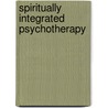 Spiritually Integrated Psychotherapy door Kenneth Pargament