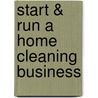Start & Run a Home Cleaning Business door Susan Bewsey