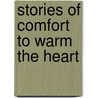 Stories of Comfort to Warm the Heart by Guideposts Editors