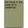 The Facts in the Case of M. Valdemar door Edgar Allan Poe
